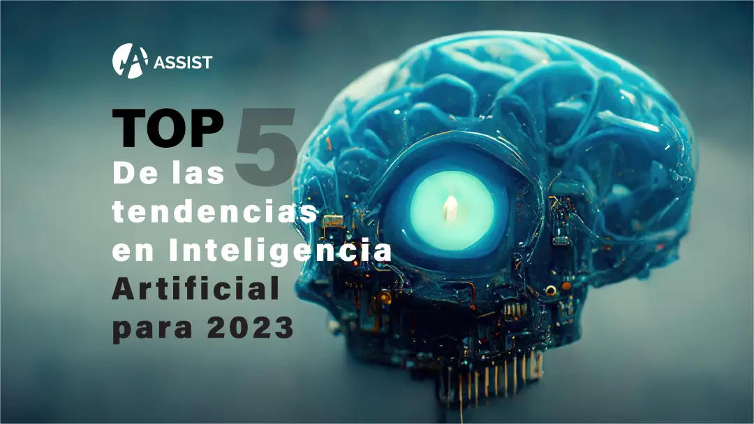 Top 5 de las tendencias en Inteligencia Artificial para 2023