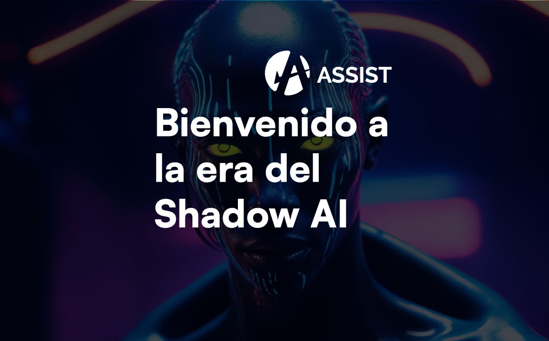 Shadow AI: El riesgo oculto que tu empresa ya enfrenta